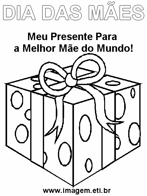 Meu Presente Para a Melhor Mãe do Mundo